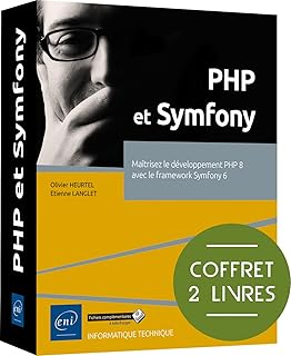 PHP et Symfony - Coffret de 2 livres - Maîtrisez le développement PHP 8 avec le framework Symfony 6