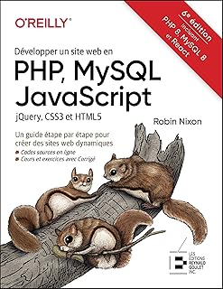 Développer un site web en PHP, MySQL JavaScript jQuery, CSS3 et HTML5: Un guide étape par étape pour créer des sites web dynamiques
