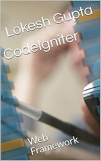 CodeIgniter: Web Framework (PHP Book 1) (English Edition)
