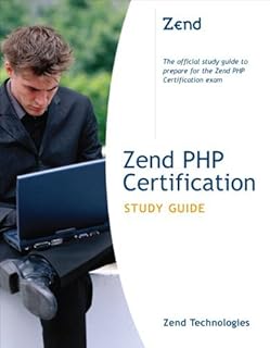 By Zend Technologies - Zend PHP Certification: Study Guide (Developer