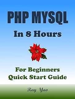 PHP MySQL Coding. From Zero to Hero in 8 Hours. Python Programming (2024.11): : Learn Programming in Fast Way (Cookbooks in 8 Hours Book 21) (English Edition)